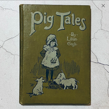 Load image into Gallery viewer, Pig Tales by Lilian Gask childrens' book