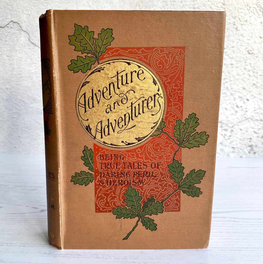 Adventure and Adventurers 1895 hardback book.
