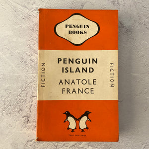 Penguin Island by Anatole France.  Penguin Books paperback 617.  1948.