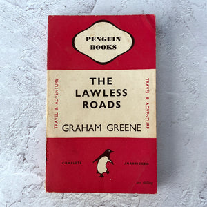 The Lawless Roads by Graham Greene.  Penguin Books paperback 559.  Published 1947.