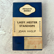 Load image into Gallery viewer, Lady Hester Stanhope by Joan Haslip.  Penguin Books paperback biography.  505.  1945.