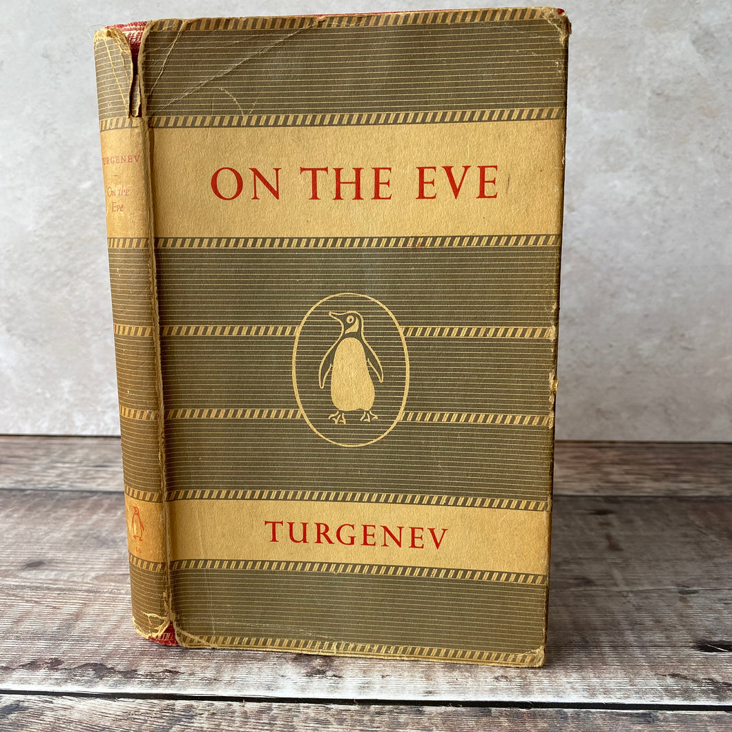 On The Eve by Ivan Turgenev Penguin Hardback edition 1951